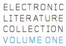 Electronic Literature Collection – Vol 1